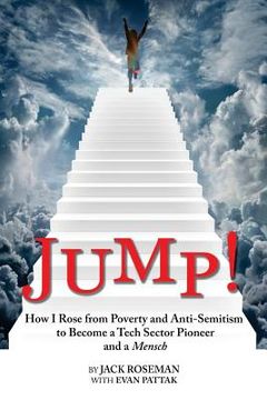 portada Jump!: How I Rose from Poverty and Anti-Semitism to Become a Tech Sector Pioneer and a Mensch (en Inglés)