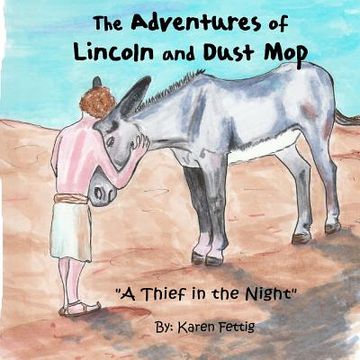 portada The Adventures of Lincoln and Dust Mop: A thief in the night (en Inglés)