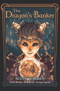 portada The Dragon's Banker: With Bonus Novelette: Forego Quest (en Inglés)