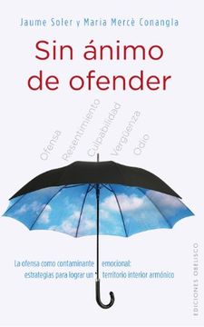 portada Sin Animo de Ofender: La Ofensa Como Contaminante Emocional: (in Spanish)