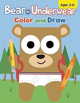 portada Bear in Underwear: Color and Draw (en Inglés)