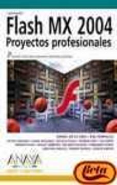 portada Flash mx 2004 proyectos profesionales (Diseno Y Creatividad / Design & Creativity)