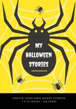 portada My Halloween Stories: Create Your Own Ghost Stories, 100 Pages, Bright Yellow (Creative Writing for Kids)
