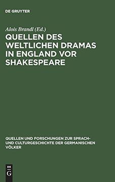 portada Quellen des Weltlichen Dramas in England vor Shakespeare (Quellen und Forschungen zur Sprach- und Culturgeschichte Der) (en Alemán)