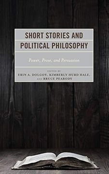 portada Short Stories and Political Philosophy: Power, Prose, and Persuasion (Politics, Literature, & Film) (en Inglés)