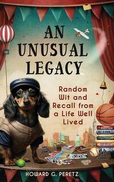 portada An Unusual Legacy: Random Wit and Recall from a Life Well Lived