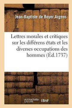 portada Lettres morales et critiques sur les différens états et les diverses occupations des hommes (Philosophie)