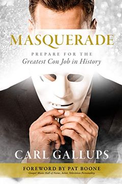 portada Masquerade: Prepare for the Greatest con job in History (in English)