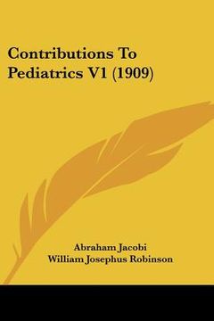 portada contributions to pediatrics v1 (1909) (en Inglés)