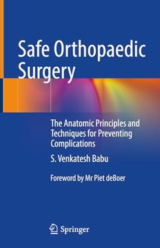 portada Safe Orthopaedic Surgery: The Anatomic Principles and Techniques for Preventing Complications (in English)