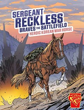 portada Sergeant Reckless Braves the Battlefield (en Inglés)