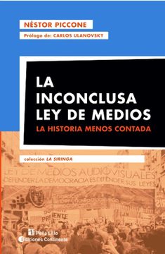 portada La Inconclusa ley de Medios. La Historia Menos Contada (in Spanish)