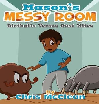 portada Mason's Messy Room: Dirtballs Versus Dust Mites (in English)