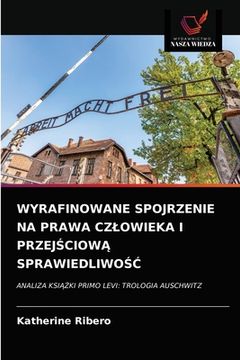 portada Wyrafinowane Spojrzenie Na Prawa Czlowieka I PrzejŚciowĄ SprawiedliwoŚĆ (en Polaco)