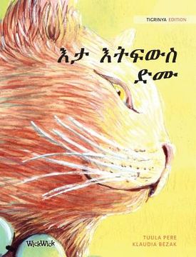 portada እታ እትፍውስ ድሙ: Tigrinya Edition of The Healer Cat (en Tigrinya)
