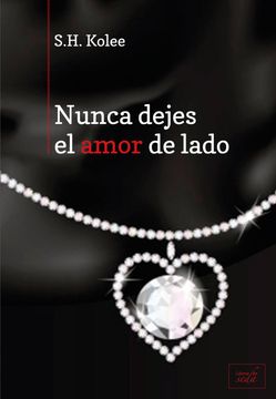 portada Nunca Dejes El Amor de Lado (in Spanish)