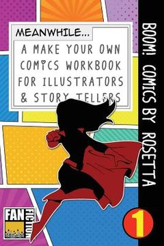 portada Boom! Comics by Rosetta: A What Happens Next Comic Book for Budding Illustrators and Story Tellers (en Inglés)
