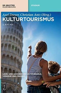 portada Kulturtourismus (Lehr und Handbücher zu Tourismus, Verkehr und Freizeit) 