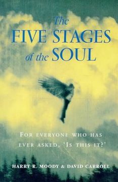 portada The Five Stages Of The Soul: Charting The Spiritual Passages That Shape Our Lives: For Everyone Who Has Ever Asked, Is This It?