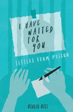 portada I Have Waited for You: Letters from Prison (en Inglés)