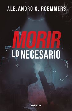 portada Morir lo Necesario / Dying as Necessary (in Spanish)