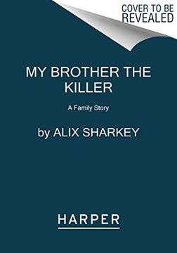 portada My Brother the Killer: How a boy Became a Murderer (in English)