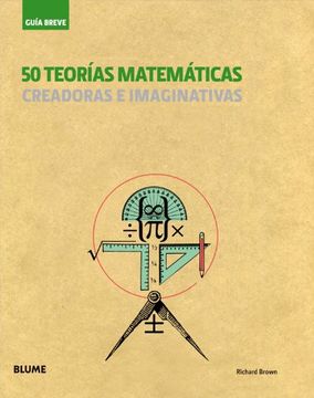 portada 50 Teorías Matemáticas: Creadoras e Imaginativas