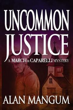 portada Uncommon Justice: A March & Caparelli Mystery (en Inglés)
