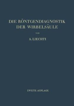 portada Die Röntgendiagnostik Der Wirbelsäule Und Ihre Grundlagen (en Alemán)