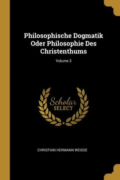 portada Philosophische Dogmatik Oder Philosophie des Christenthums; Volume 3 (en Alemán)