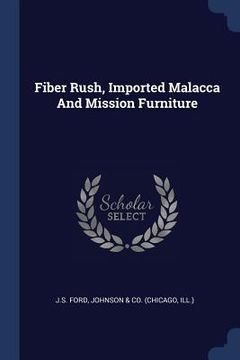 portada Fiber Rush, Imported Malacca And Mission Furniture (en Inglés)