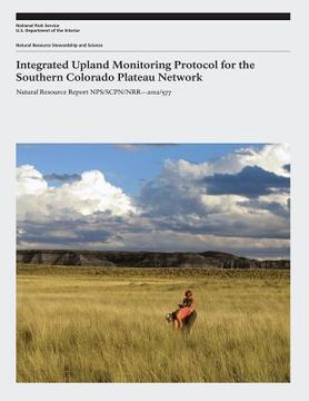 portada Integrated Upland Monitoring Protocol for the Southern Colorado Plateau Network (en Inglés)