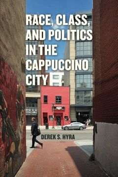portada Race, Class, and Politics in the Cappuccino City (en Inglés)