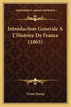 portada Introduction Generale A L'Histoire De France (1865) (en Francés)