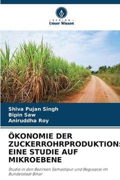 portada Ökonomie Der Zuckerrohrproduktion: Eine Studie Auf Mikroebene (en Alemán)