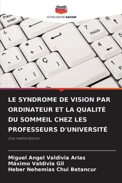 portada Le Syndrome de Vision Par Ordinateur Et La Qualité Du Sommeil Chez Les Professeurs d'Université (in French)