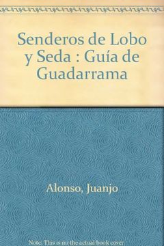 portada Guia de guadarrama - los senderos de lobo y seda