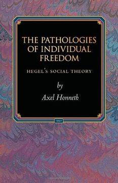 portada The Pathologies of Individual Freedom: Hegel's Social Theory (Princeton Monographs in Philosophy) (en Inglés)