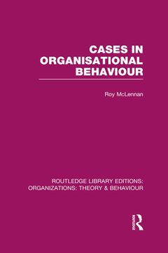 portada cases in organisational behaviour (rle: organizations) (en Inglés)