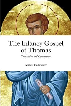 portada The Infancy Gospel of Thomas: Translation and Commentary (in English)