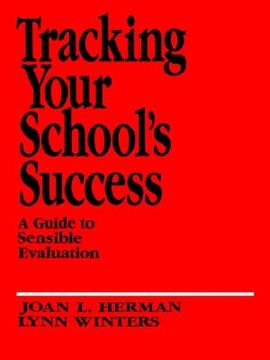 portada tracking your school's success: a guide to sensible evaluation (en Inglés)