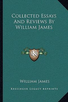 portada collected essays and reviews by william james (en Inglés)