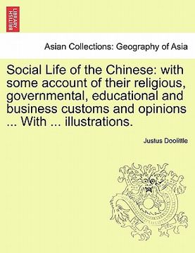 portada social life of the chinese: with some account of their religious, governmental, educational and business customs and opinions ... with ... illustr