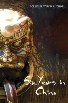 portada Six Years in China (in English)