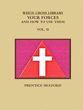 portada The White Cross Library. Your Forces, and how to use Them. Vol. Ii. (en Inglés)