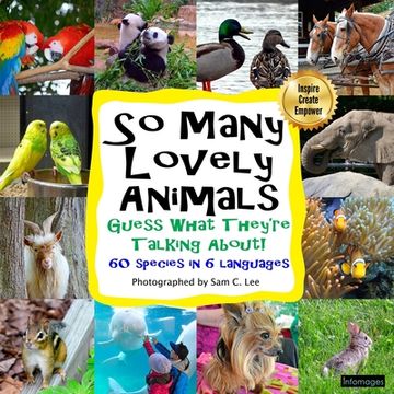 portada So Many Lovely Animals - Guess What They're Talking About!: Fill in the blank speech bubbles (en Inglés)