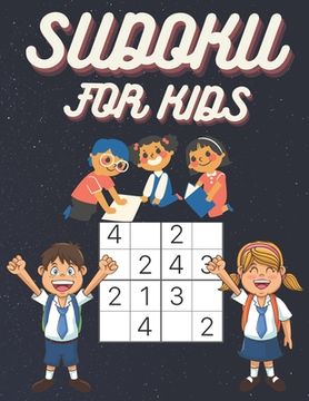 portada 100 Sudoku for kids ages 4-8: 100 easy sudoku for kids, ages 4-5-6-7-8, sudoku for beginners,4×4 sudoku for children with solutions (en Inglés)