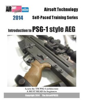 portada 2014 Airsoft Technology Self-Paced Training Series: Introduction to PSG-1 style AEG (en Inglés)