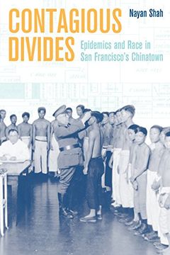 portada Contagious Divides - Epidemics & Race in san Francisco′S Chinatown: Epidemics and Race in san Francisco's Chinatown (American Crossroads) (en Inglés)