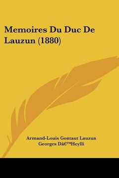 portada memoires du duc de lauzun (1880) (en Inglés)